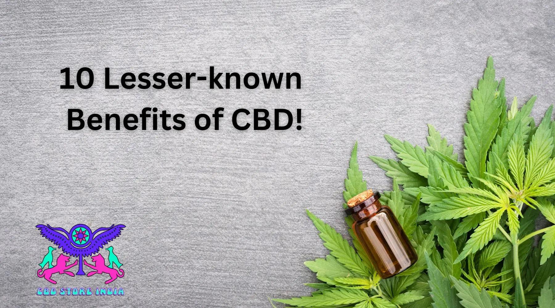 10 lesser known benefits of CBD!.