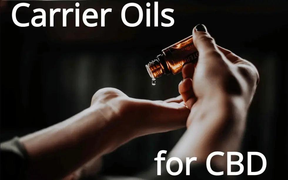 Choosing The Best Carrier Oil For CBD.