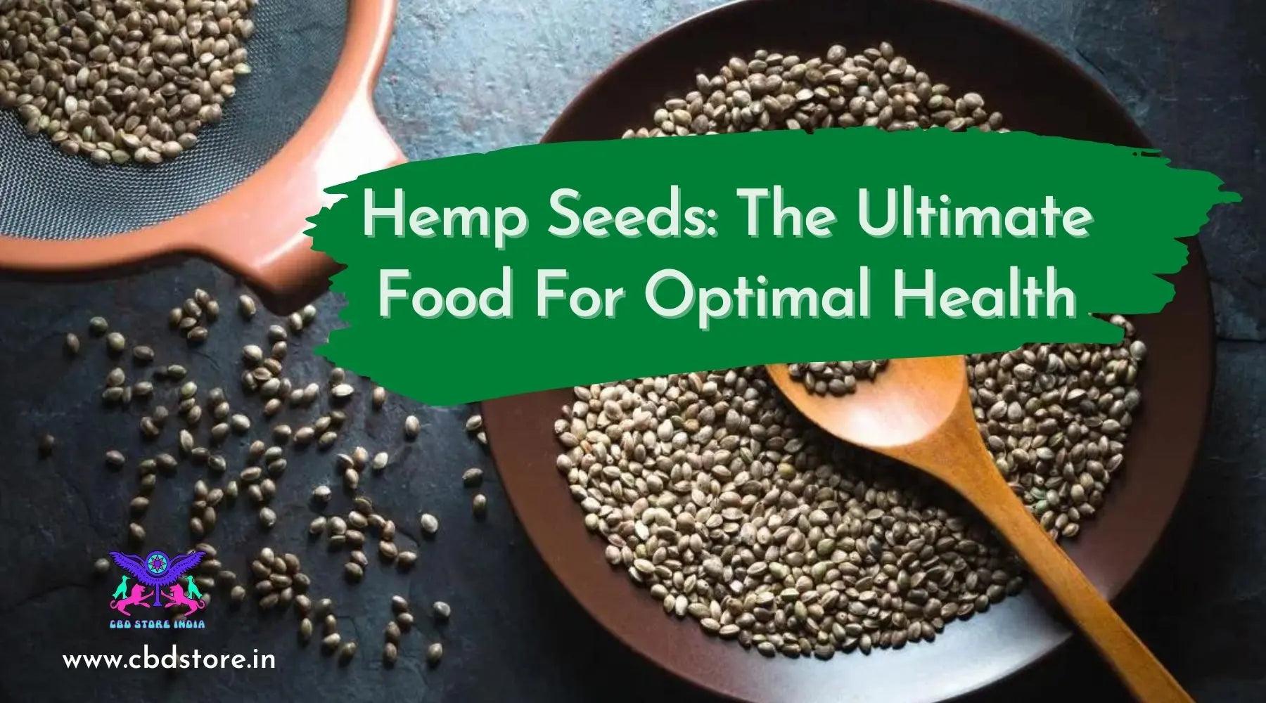 Hemp Seeds: The Ultimate Food for Optimal Health.