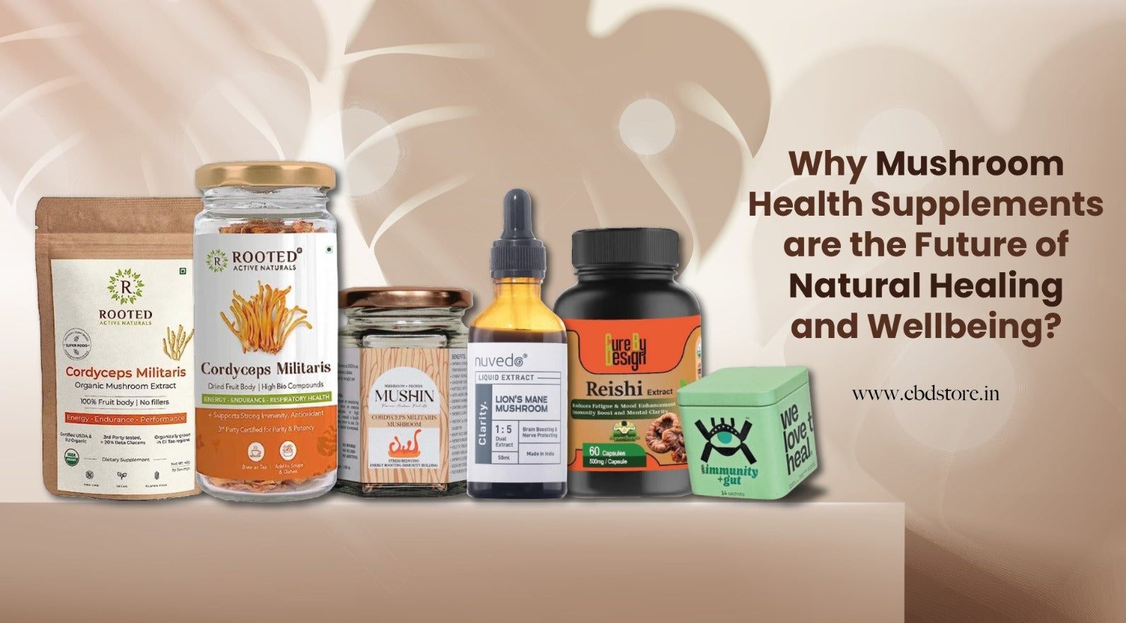 Why Mushroom Health Supplements are the Future of Natural Healing and Wellbeing - CBD Store India