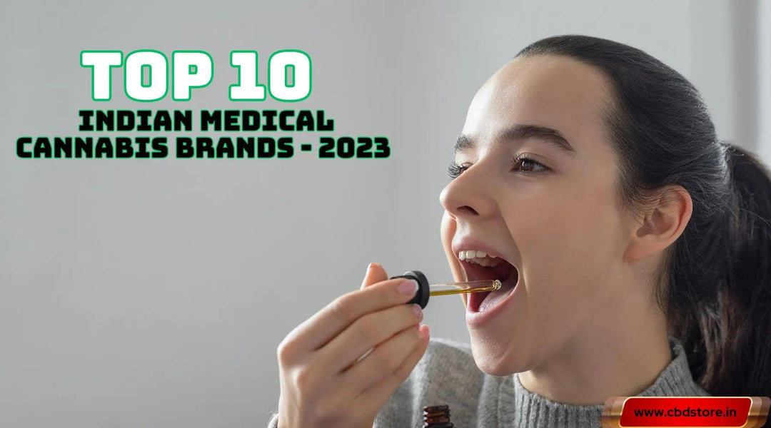 Top 10 Indian Medical Cannabis Brands - 2023 - CBD Store India