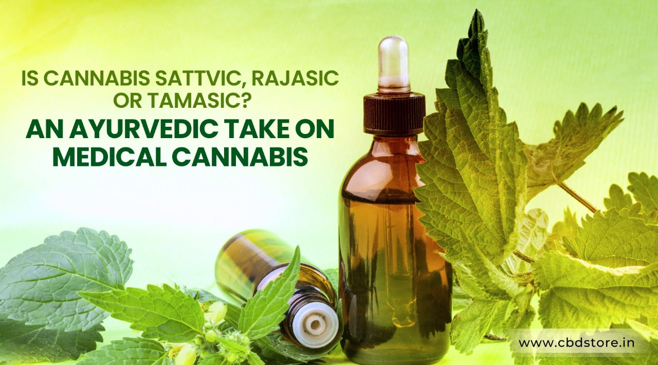 Is Cannabis Sattvic, Rajasic or Tamasic? An Ayurvedic Take on Medical Cannabis.