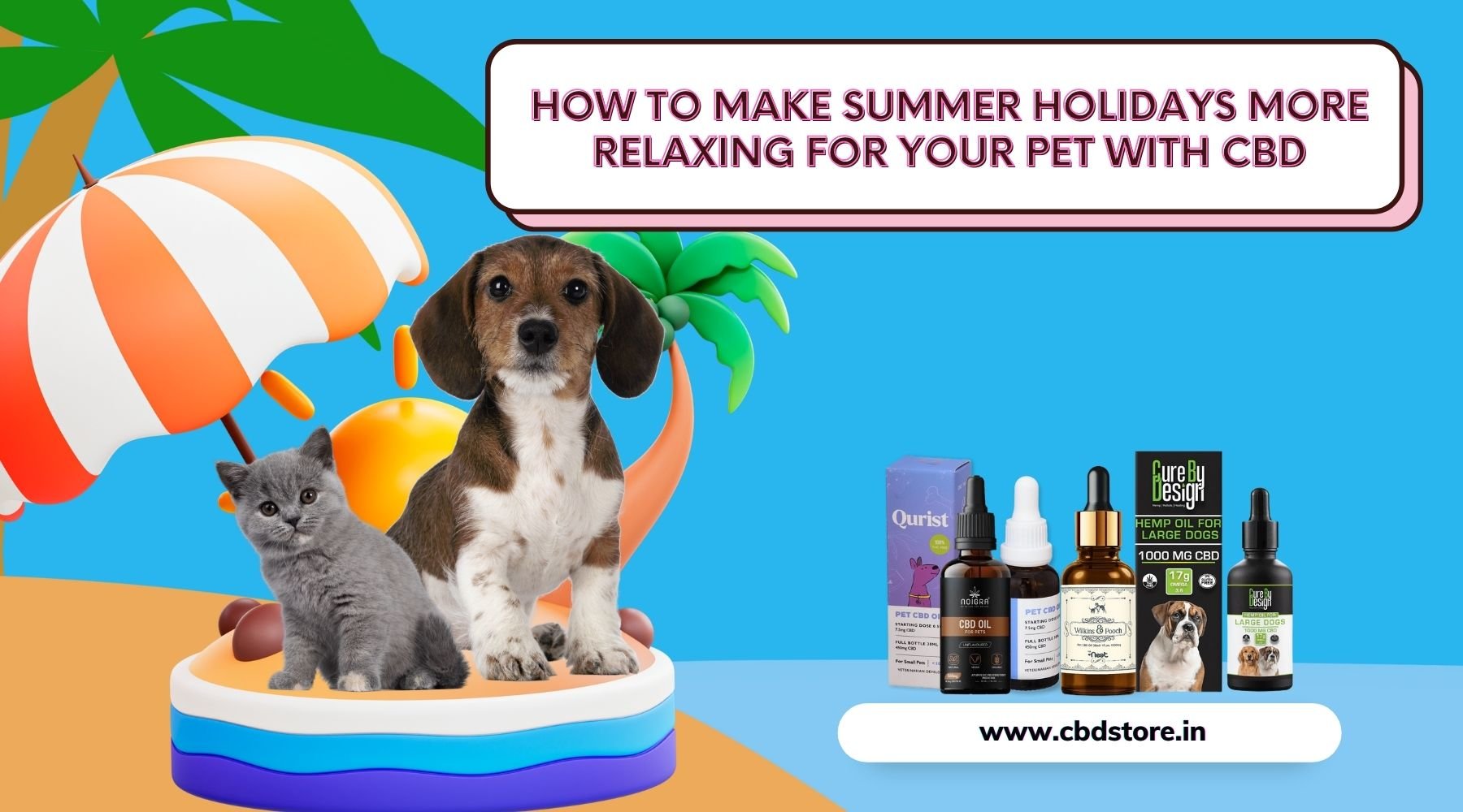 How to make Summer Holidays more Relaxing for your Pet with CBD! - CBD Store India
