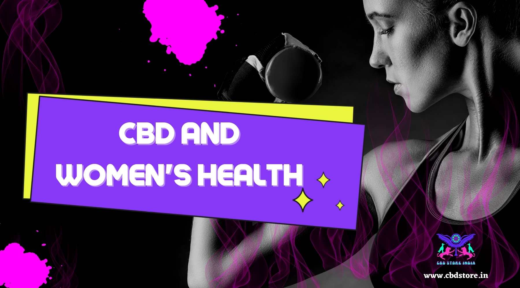 Magical Benefits of CBD for Women's health - CBD Store India