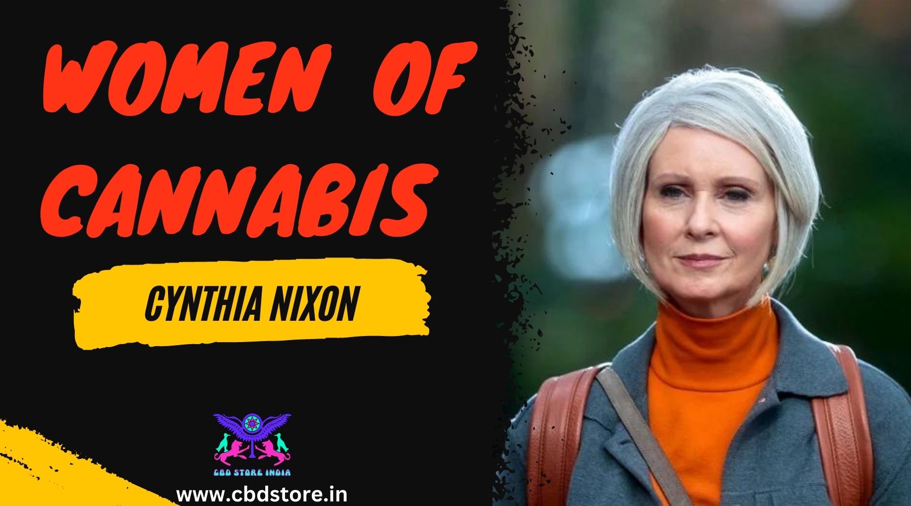 Women of Cannabis: Cynthia Nixon raises her voice for Cannabis - CBD Store India
