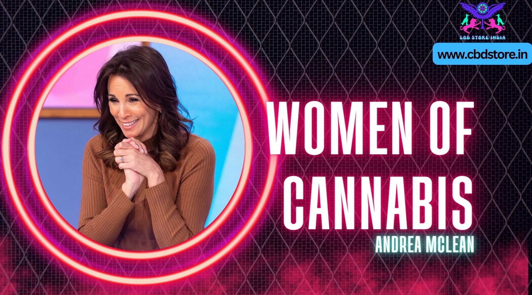 Women of Cannabis: How Andrea McLean dealt with menopause using CBD! - CBD Store India