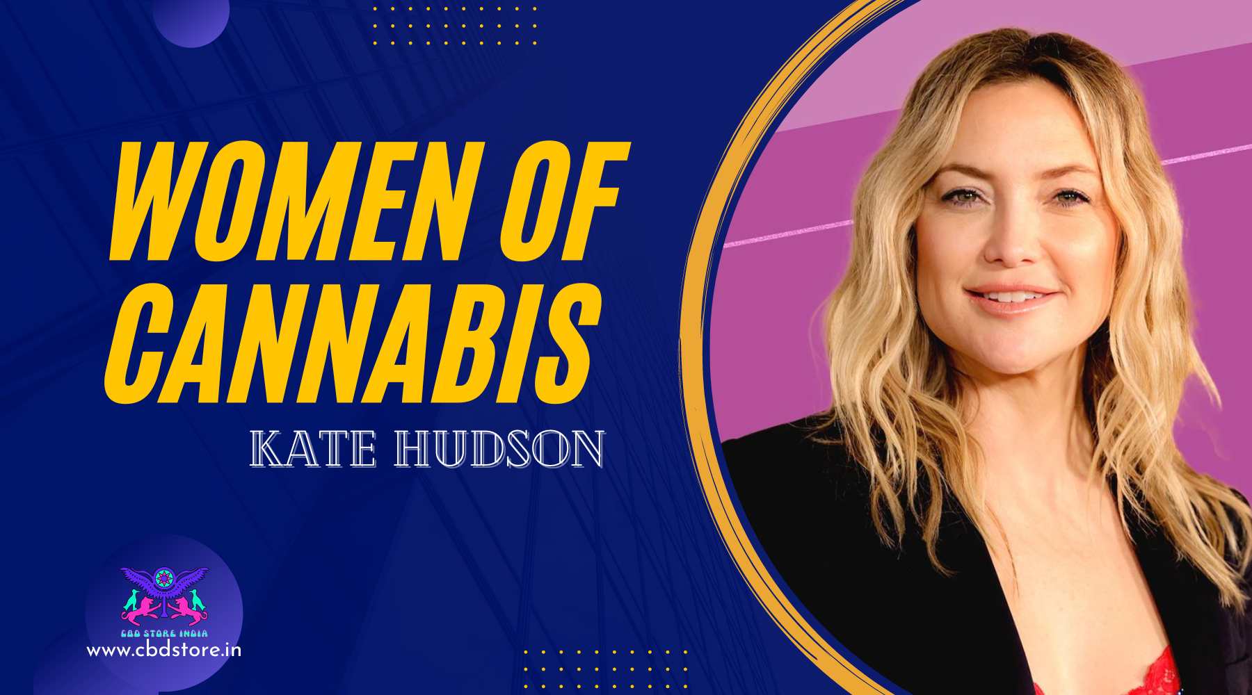 Women of Cannabis: Kate Hudson shares her love for Canna-infused drinks - CBD Store India
