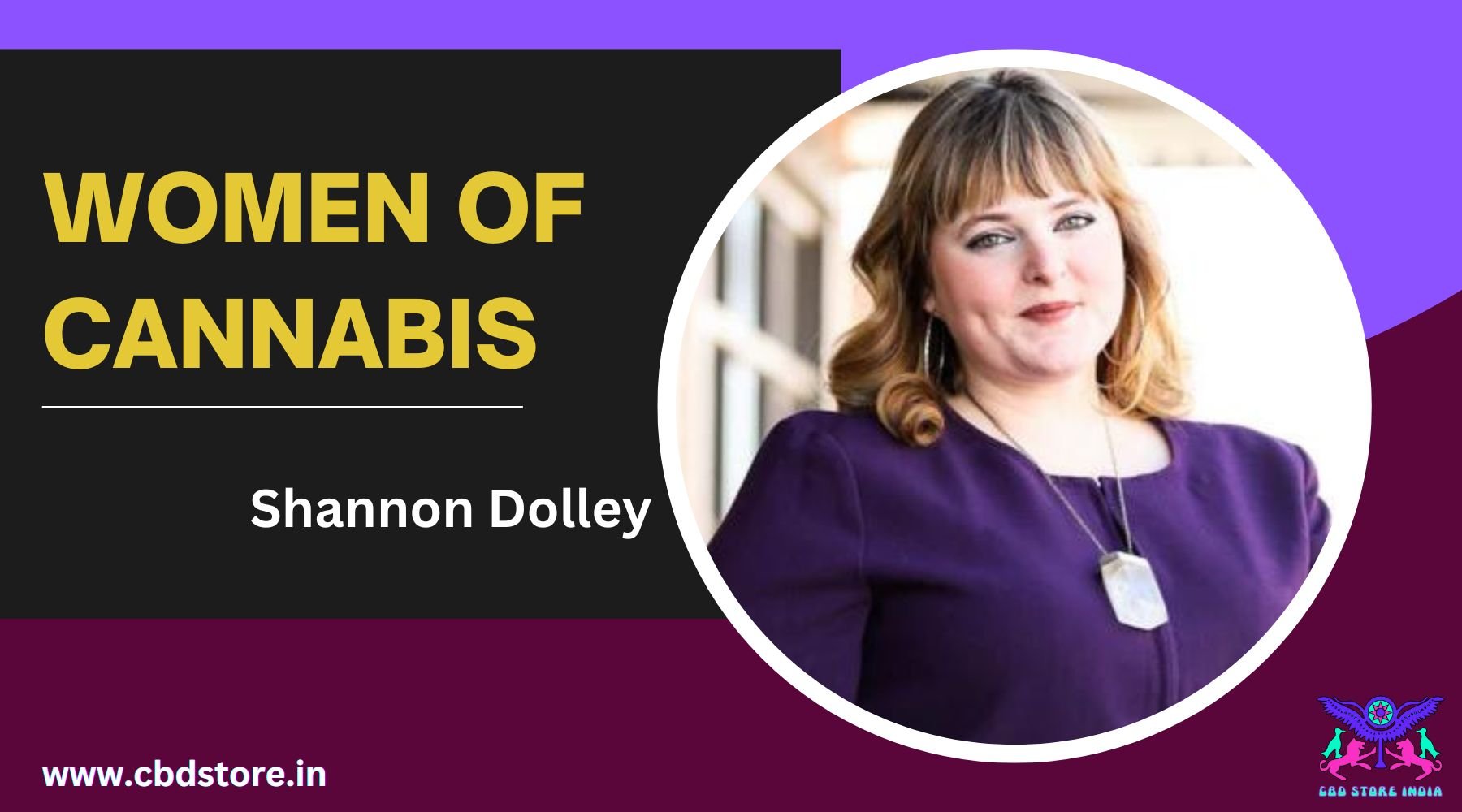 Women of Cannabis: Shannon Dolley has a message of gold for budding entrepreneurs - CBD Store India