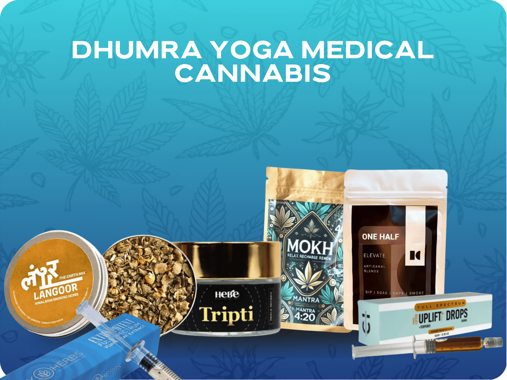 Dhumra Yoga Medical Cannabis.