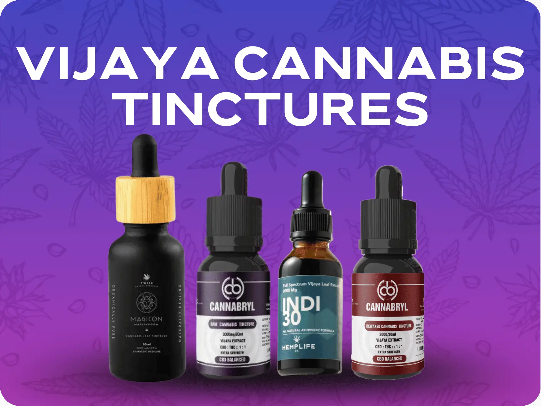 Vijaya Cannabis Tinctures.