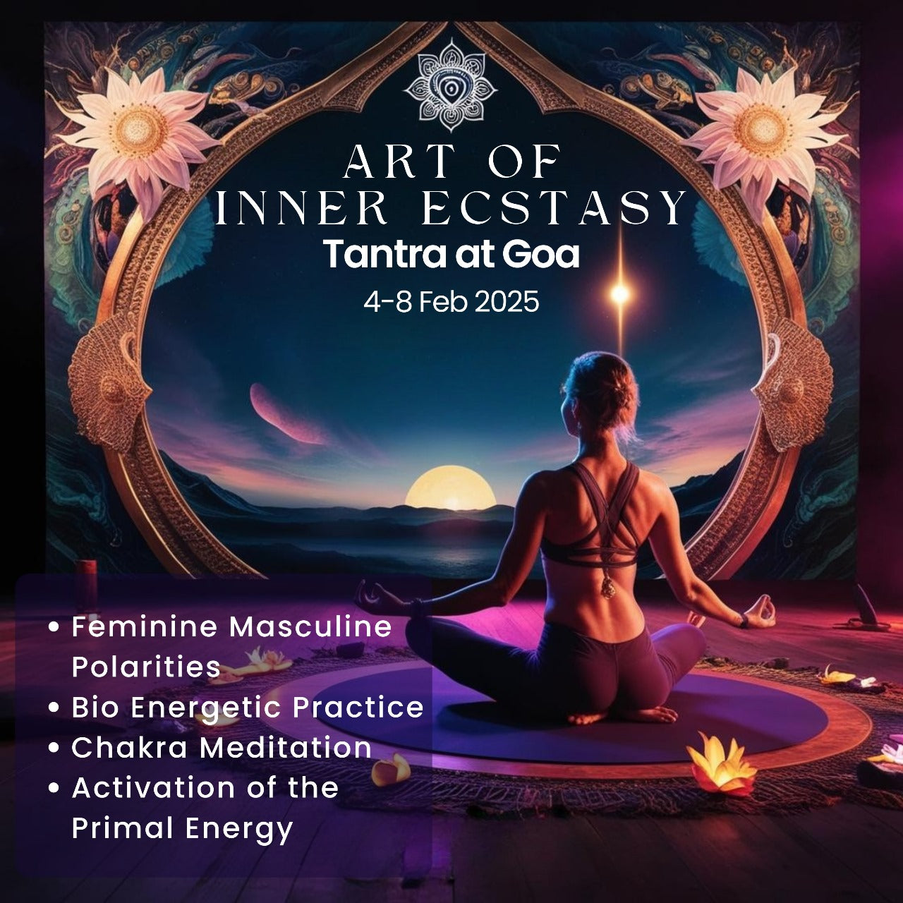 Dharma Yoga Retreat- Art of Inner Ecstacy-A Tantric Transformative Journey in Goa, February 04- 08.!