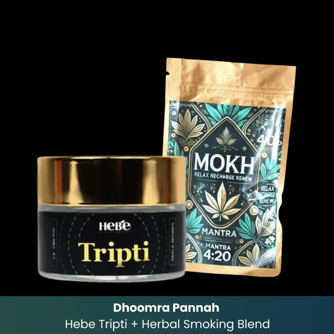 Dhoomra Pannah: Hebe Tripti + Mokh Herbal blendsmokable cannabis