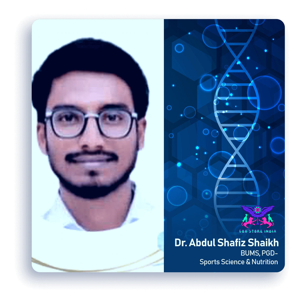 Dr. Abdul Shafiz Shaikh (BUMS, PGD-Sports Science & Nutrition) - CBD Store India