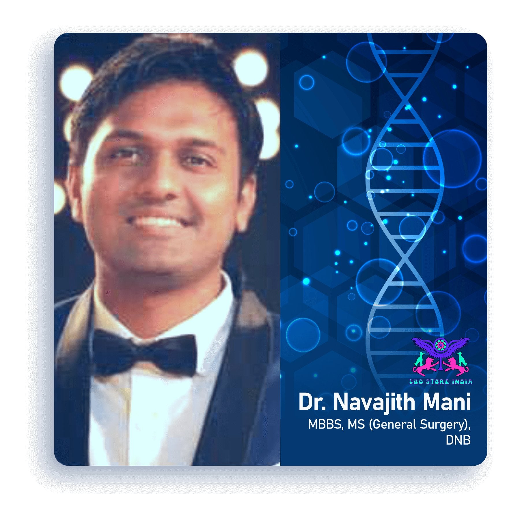 Dr. Navajith Mani MBBS, MS( General Surgery ), DNB - CBD Store India