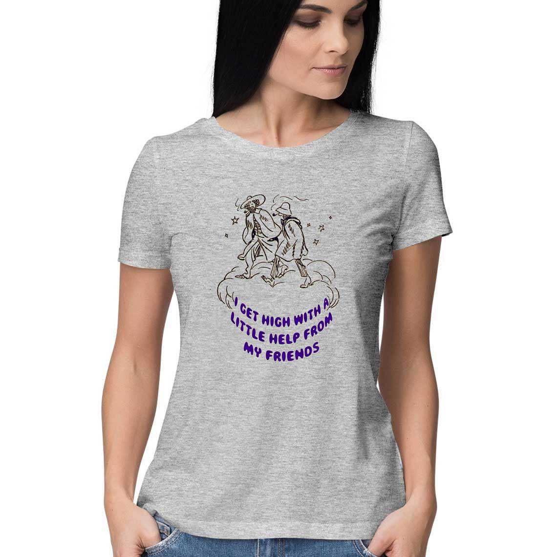 Getting High with the help of my Friends Women's T-Shirt - CBD Store India