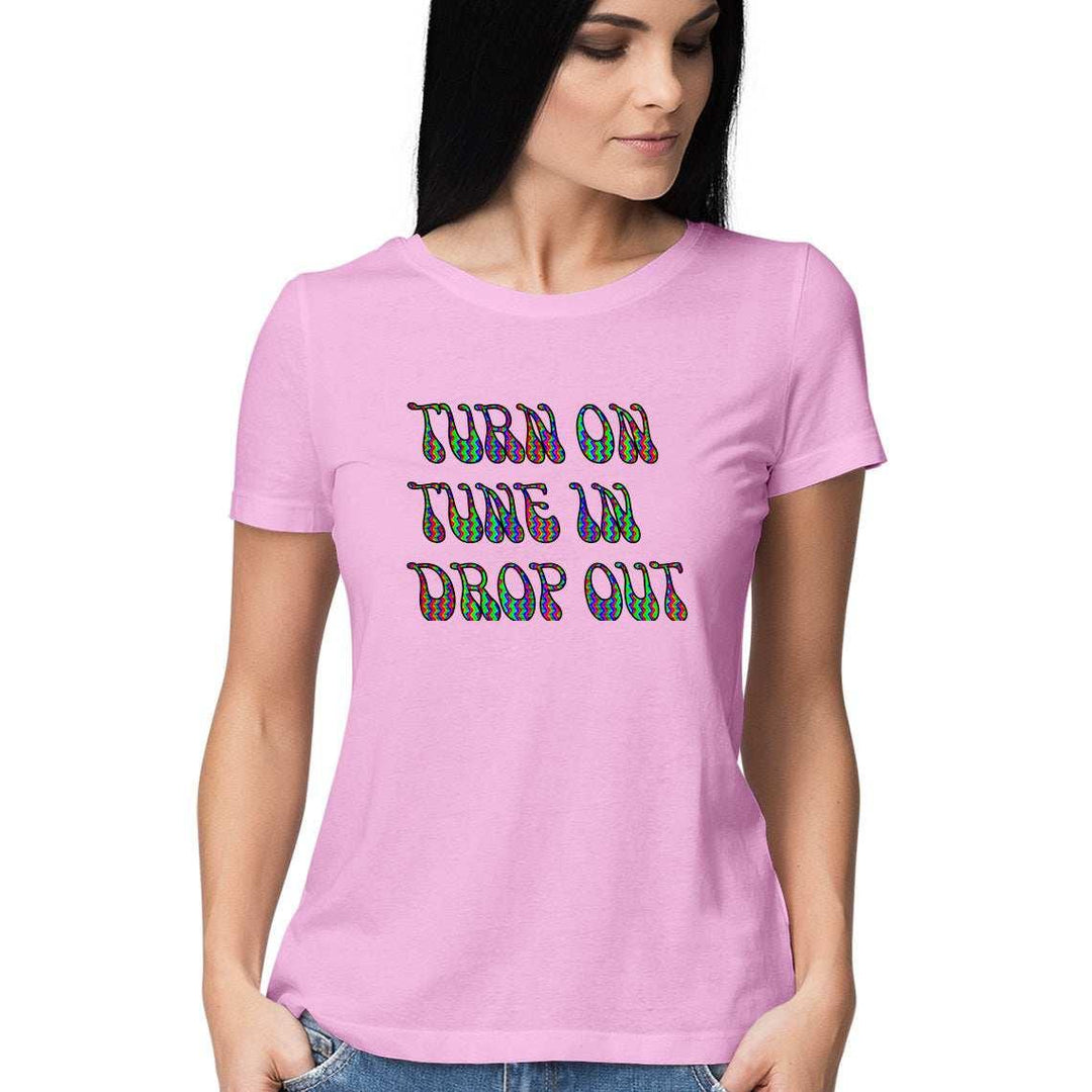 Turn on, Tune in and Drop Out Women's T-ShirtClothingWomen's Psychedelic T-Shirt - Soft Cotton | Soma Flora